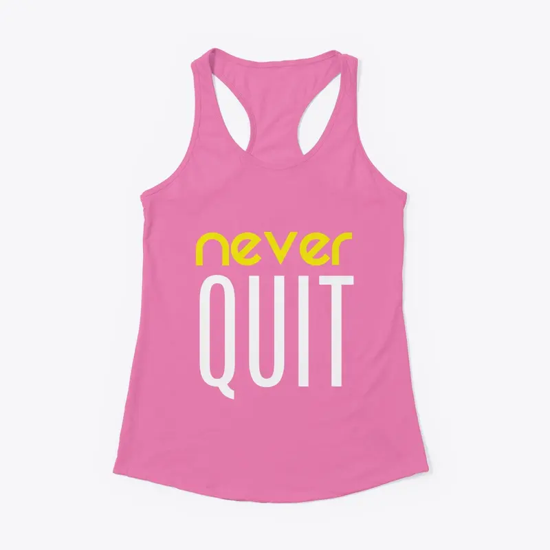 Never Quit.(customize ptint)